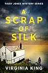 A Scrap of Silk by Virginia   King