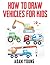 How To Draw Vehicles For Ki...