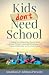 Kids Don't Need School: A R...