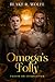 Omega's Folly (Tales of the Tellurian Pack #4)