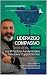 LIDERAZGO COMPASIVO: Por qu...