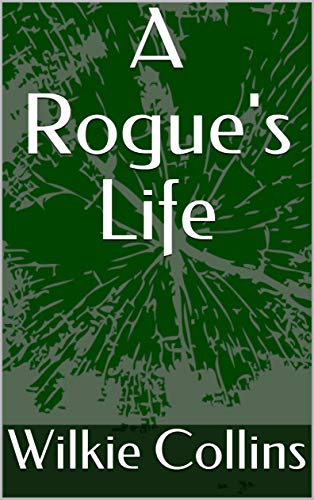 A Rogue's Life