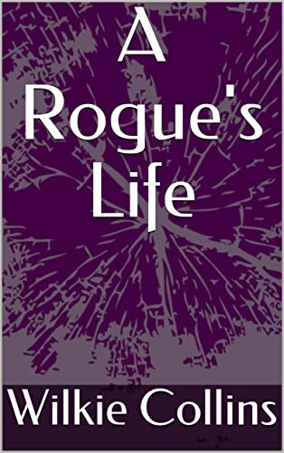 A Rogue's Life