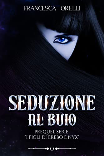 Seduzione al buio (I Figli di Erebo e Nyx Vol. 1) (Italian Edition)