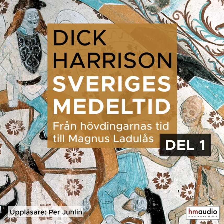Sveriges medeltid, 1. Från hövdingarnas tid till Magnus Ladulås (Audiobook)