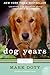Dog Years: A Memoir (P.S.)
