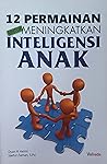12 Permainan untuk Meningkatkan Inteligensi Anak 12 Permainan untuk Meningkatkan Inteligensi Anak