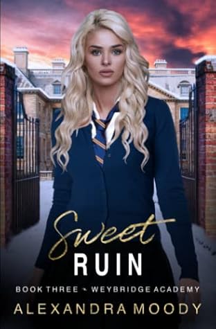 Sweet Ruin (Weybridge Academy)