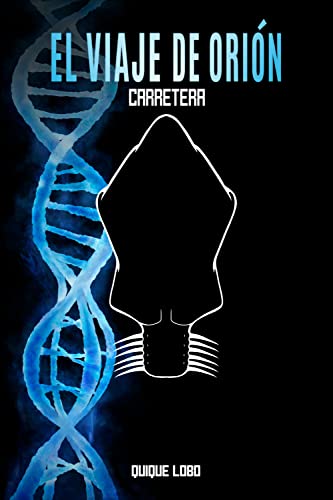 El viaje de Orión: Carretera (Spanish Edition)