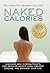 Naked Calories: How Micronu...