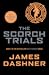 The Scorch Trials (The Maze Runner, #2)