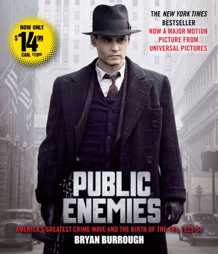 Public Enemies Movie Tie-In: America's Greatest Crime Wave and the Birth of the FBI
