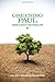 Greening Paul: Rereading the Apostle in a Time of Ecological Crisis