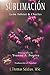 Sublimación (Spanish Edition)