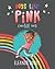 Boys Like Pink: