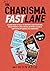 The Charisma Fastlane: 4 in...