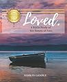 Loved: A Bible Study of the Gospel of John (Simply His Bible Studies)