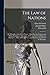 The law of Nations: Or, Pri...