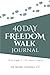 40 Days Freedom Walk Journal by Mark Goring