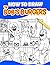 How To Draw by Neil Hayward