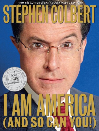 I Am America (And So Can You!) by Colbert, Stephen (2007) Hardcover