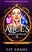 Alice's Salacious Adventures: Lessons From Wonderland: A Titillating Two-Book Collection (Adventures of Alice)
