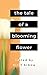 The Tale of a Blooming Flower