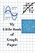 My Little Book of Graph Paper