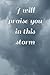I will praise you in this storm. by Nancy Babbitt