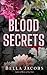 Blood Secrets: A Vampire Romance (Witches of Nightfall)