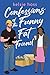 Confessions of the Funny Fat Friend (Hello, #3)