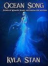 Ocean Song: Stories of Mermaids, Selkies, and Underwater Mysteries
