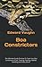 Boa Constrictors: The Ultimate Guide On How To Train Your Boa Constrictors (Care, Training ,Feeding, Habitat, Breeding And Many More)