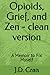 Opioids, Grief, and Zen - clean version by J.D. Crais