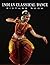 A Photo Book Of Indian Classical Dance by Reagan Shaw