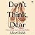 Don’t Think, Dear: On Loving and Leaving Ballet