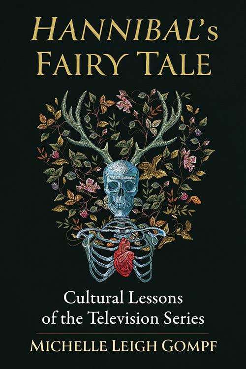 Hannibal's Fairy Tale: Cultural Lessons of the Television Series (Paperback)