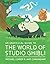 An Unofficial Guide to the World of Studio Ghibli UPDATED EDITION