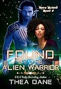 Found by the Alien Warrior