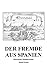 Der Fremde aus Spanien: Historischer Stendal-Roman (German Edition)