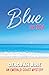 BLUE ON 30A (Emerald Coast ...