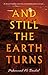 And Still The Earth Turns by Muhammad Ali Bandial