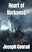 Heart of Darkness: A Classic Adventure Novel (Annotated)