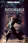 Indomable: Que la...
