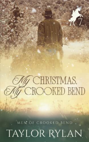 My Christmas, My Crooked Bend (Men of Crooked Bend #7)