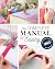 The Complete Manual of Sewing: 120 Visual Lessons for Beginners