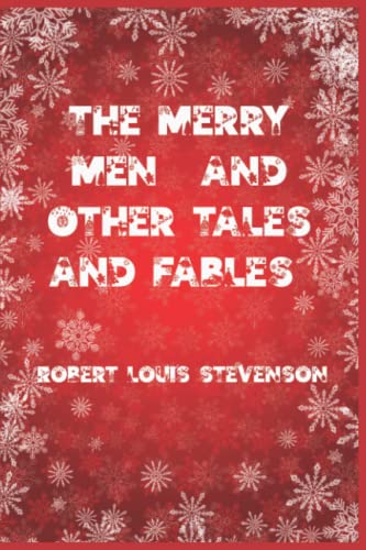 The Merry Men, and Other Tales and Fables: Happy New Year Edition