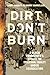 Dirt Don't Burn by Larry Roeder