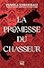 La promesse du chasseur (French Edition)
