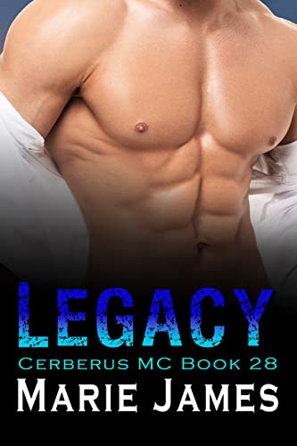 Legacy (Cerberus MC, #28)